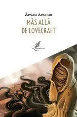 MÁS ALLÁ DE LOVECRAFT MÁS ALLÁ DE LOVECRAFT