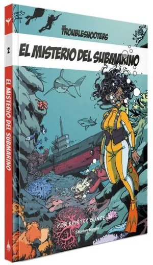 THE TROUBLESHOOTERS JDR EL MISTERIO DEL SUBMARINO THE TROUBLESHOOTERS JDR EL MISTERIO DEL SUBMARINO