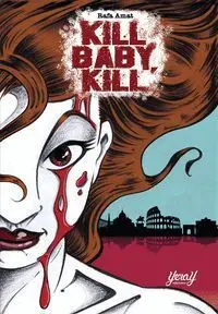 KILL BABY, KILL