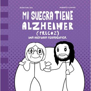 MI SUEGRA TIENE ALZHEIMER (PRECOZ)