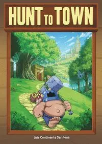 HUNT TO TOWN HUNT TO TOWN