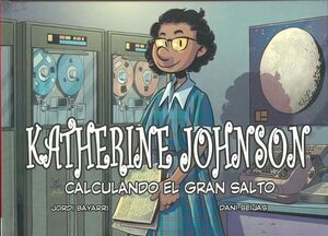 KATHERINE JOHNSON, CALCULANDO EL GRAN SALTO