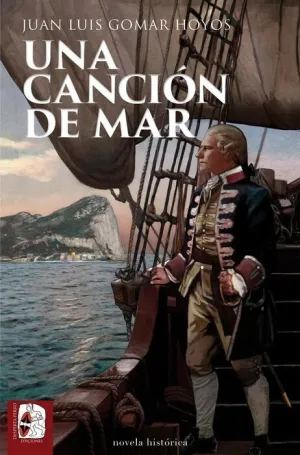 DESPERTA FERRO: NOVELA HISTÓRICA #03. UNA CANCIÓN DE MAR