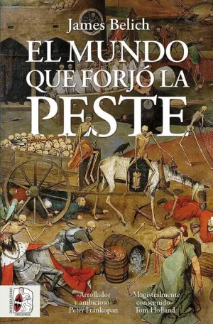 DESPERTA FERRO: EL MUNDO QUE FORJÓ LA PESTE