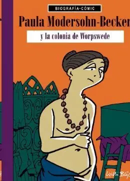 PAULA MODERSOHN BECKER Y LA COLONIA DE WORSPEDE