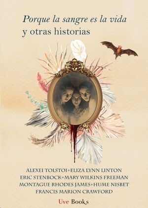 PORQUE LA SANGRE ES LA VIDA Y OTRAS HISTORIAS