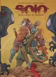 SOLO: BUSCANDO EL PERDÓN SOLO: BUSCANDO EL PERDÓN