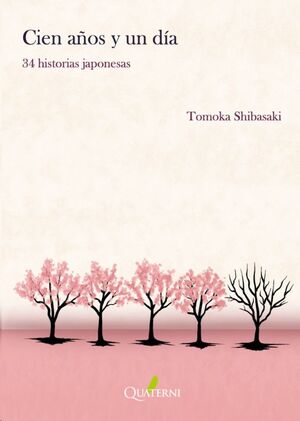 CIEN AÑOS Y UN DIA:34 HISTORIAS JAPONESAS