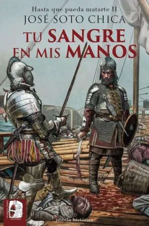 DESPERTA FERRO: NOVELA HISTÓRICA #06. TU SANGRE EN MIS MANOS