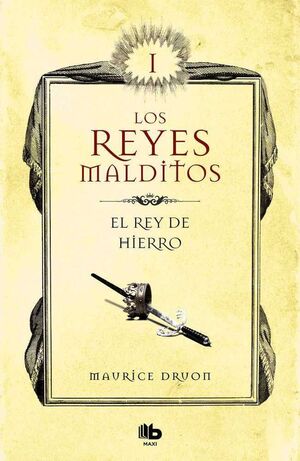 LOS REYES MALDITOS I. EL REY DE HIERRO
