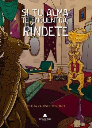 SI TU ALMA TE ENCUENTRA RINDETE