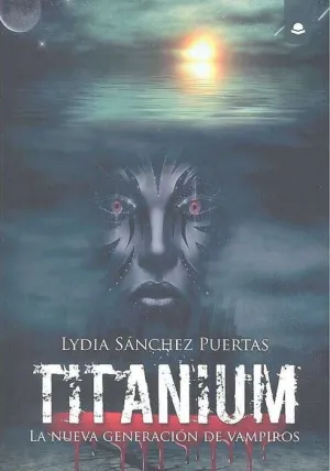 TITANIUM: LA NUEVA GENERACION DE VAMPIROS