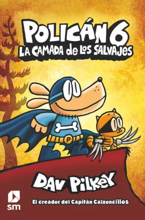 POLICAN #06. LA CAMADA DE LOS SALVAJES POLICAN #06. LA CAMADA DE LOS SALVAJES