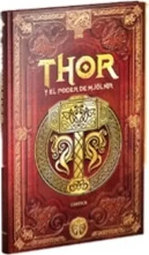 MITOS NÓRDICOS V01. THOR Y EL PODER DE MJOLNIR