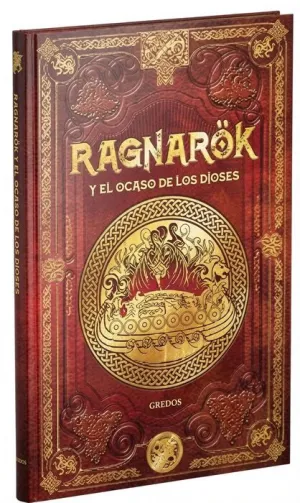 MITOS NÓRDICOS V04. RAGNAROK Y EL OCASO DE LOS DIOSES