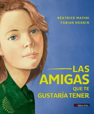 LAS AMIGAS QUE TE GUSTARIA TENER