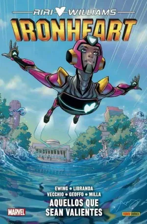 RIRI WILLIAMS: IRONHEART #01. AQUELLOS QUE SEAN VALIENTES