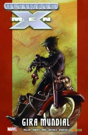 ULTIMATE X-MEN #02. GIRA MUNDIAL (ULTIMATE INTEGRAL)
