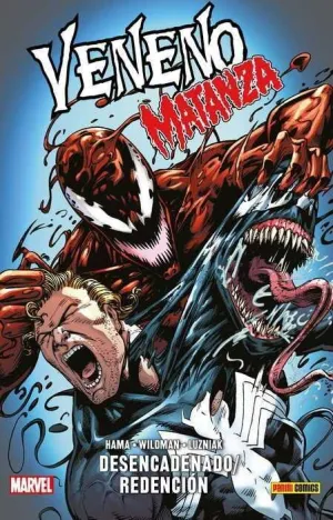 VENENO: MATANZA. DESENCADENADO / REDENCION (100% MARVEL HC)