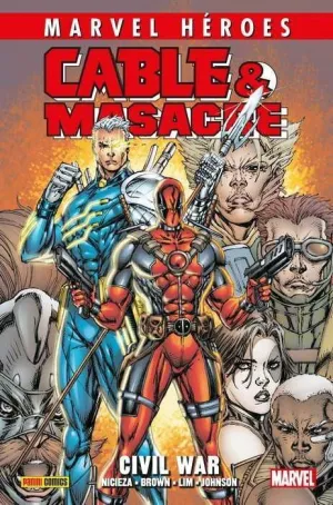 MARVEL HÉROES #097: CABLE & MASACRE 02. CIVIL WAR