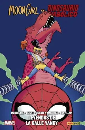 MOON GIRL Y DINOSAURIO DIABOLICO #08 LEYENDAS CALLE YANCY (100% MARVEL HC.)