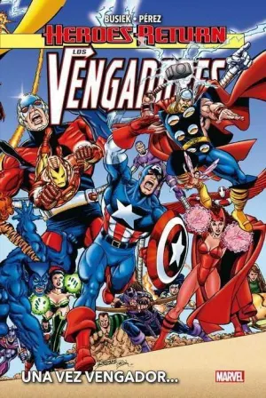 LOS VENGADORES #01. UNA VEZ VENGADOR... (HEROES RETURN)