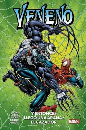 VENENO. Y ENTONCES LLEGO UNA ARAÑA / EL CAZADOR (100% MARVEL HC.)