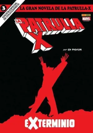 LA GRAN NOVELA DE LA PATRULLA-X #03. EXTERMINIO (MARVEL GRAPHIC NOVELS)