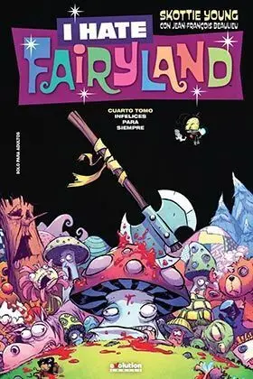 I HATE FAIRYLAND #04. INFELICES PARA SIEMPRE I HATE FAIRYLAND #04. INFELICES PARA SIEMPRE