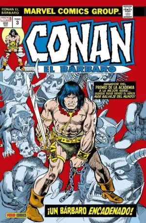 CONAN EL BARBARO: LA ETAPA MARVEL ORIGINAL #03. ¡UN BARBARO ENCADENADO!
