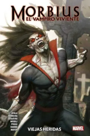 MORBIUS: EL VAMPIRO VIVIENTE #01. VIEJAS HERIDAS