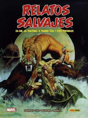 BIBLIOTECA RELATOS SALVAJES #01. KA-ZAR, LAS FEMIZONAS, EL HOMBRE-COSA