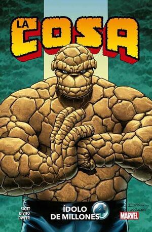 LA COSA: IDOLO DE MILLONES (100% MARVEL HC.)