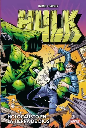 HULK DE JOHN BYRNE Y RON GARNEY: HOLOCAUSTO EN LA TIERRA DE DIOS (MARVEL OMNIBUS)