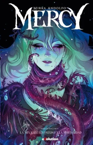 MERCY #03. LA MINA, LOS RECUERDOS Y LA MORTALIDAD