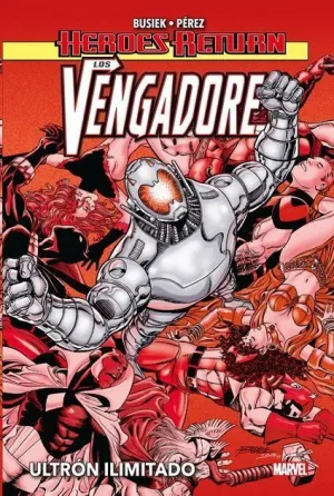 LOS VENGADORES #02. ULTRON ILIMITADO (HEROES RETURN)