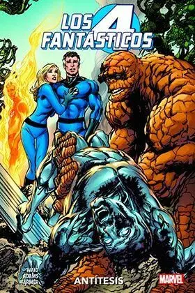 LOS 4 FANTASTICOS: ANTITESIS