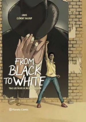 FROM BLACK TO WHITE. TRAS LOS PASOS DE MICHAEL JACKSON