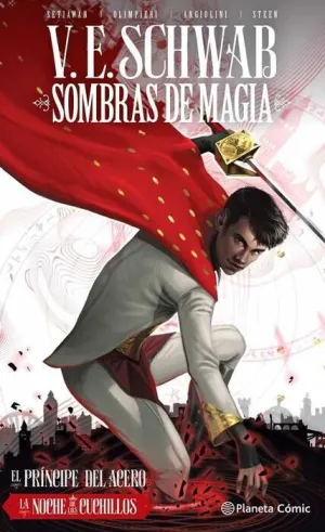 SOMBRAS DE MAGIA: EL PRINCIPE DEL ACERO #02. LA NOCHE DE LOS CUCHILLOS