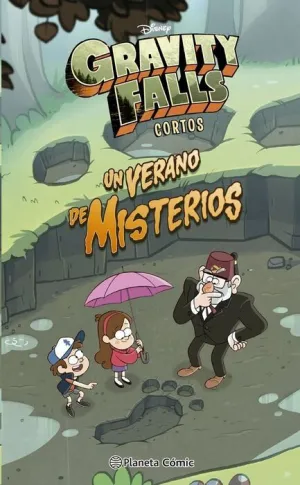 GRAVITY FALLS. UN VERANO DE MISTERIOS GRAVITY FALLS. UN VERANO DE MISTERIOS