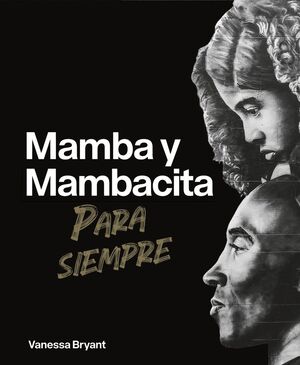 MAMBA Y MAMBACITA PARA SIEMPRE