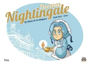 FLORENCE NIGHTINGALE: LA DAMA DE LA LÁMPARA