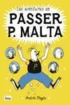 LAS AVENTURAS DE PASSER P. MALTA