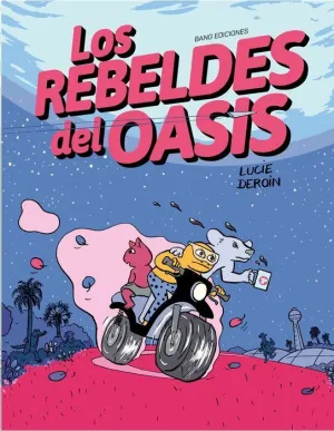 LOS REBELDES DEL OASIS LOS REBELDES DEL OASIS