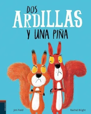 DOS ARDILLAS Y UNA PIÑA DOS ARDILLAS Y UNA PIÑA