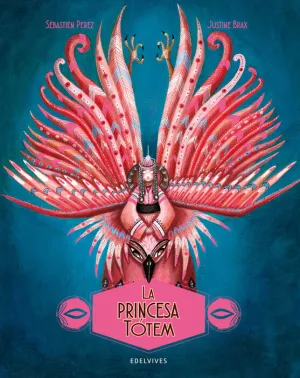 LA PRINCESA TÓTEM LA PRINCESA TÓTEM