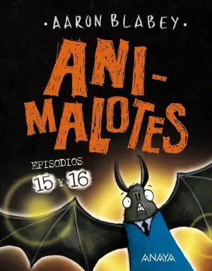 ANIMALOTES #15. ABRE LA BOCA Y DI: ¡ARRRGH! + #16. ¡¿LOS OTROS?!