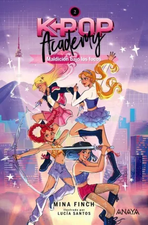 K-POP ACADEMY V2. MALDICIÓN BAJO LOS FOCOS