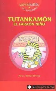 TUTANKAMON EL FARAON NIÑO