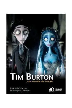 TIM BURTON Y SUS MUNDOS DE FANTASIA